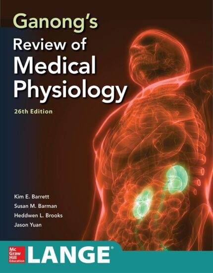 Ganong's Review Of Medical Physiology 26th Edition