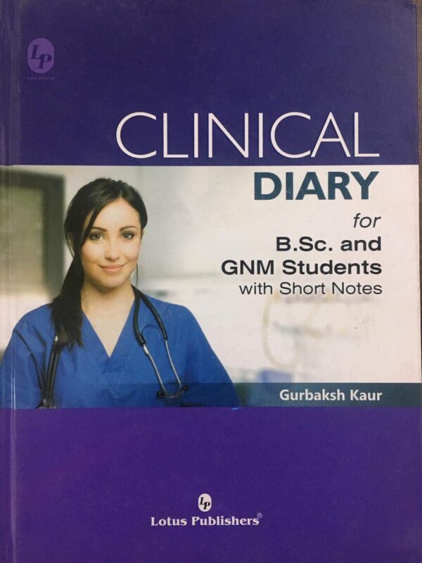 Clinical Diary For B.Sc. And GNM Students By Lotus Publication