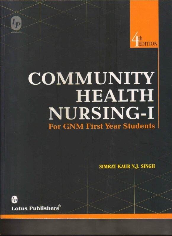 Community Health Nursing By Simrat Kaur N.J. Singh For GNM First Year