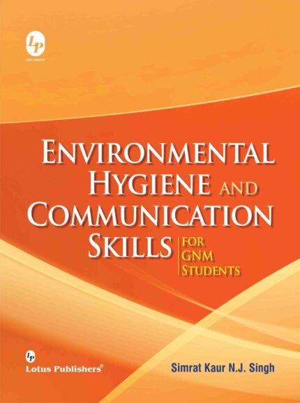 Environmental Hygiene And Communication Skills By Simrat Kour (Lotus Publication)