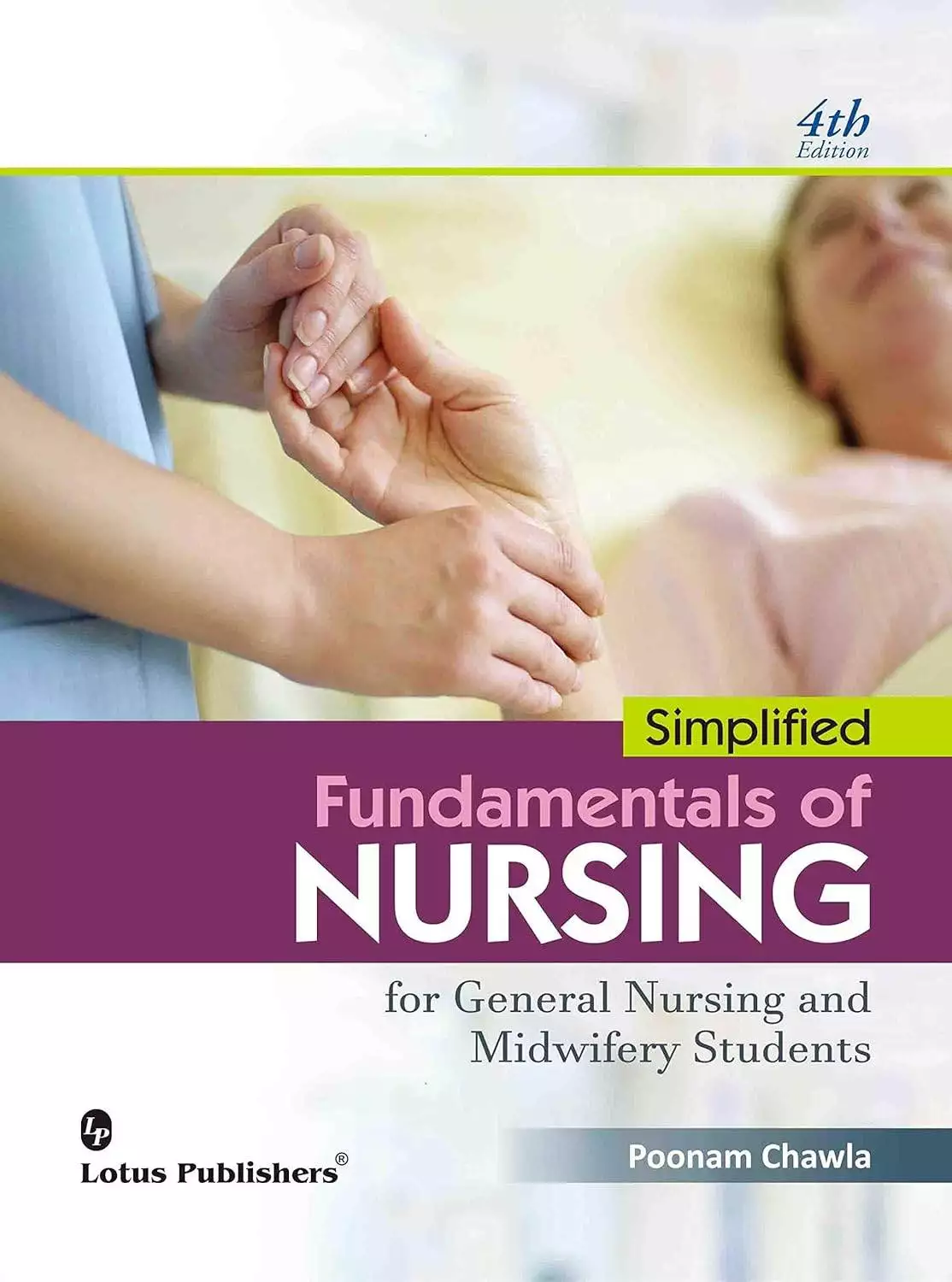 Simplified Fundamentals of Nursing By Poonam Chawla 4th Edition Lotus Publication