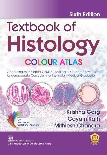 CBSPD Textbook of Histology Colour Atlas By Krishna Garg; Gayatri Rath and Mithlesh Chandra