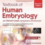 Textbook of Human Embryology With Clinical Cases 3D Illustrations and Flowcharts 2nd Edition