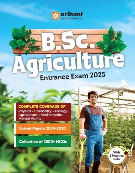 Arihant B.Sc. Agriculture Entrance Exam 2025 | Complete Theory | Latest Syllabus | Solved Papers | MCQs