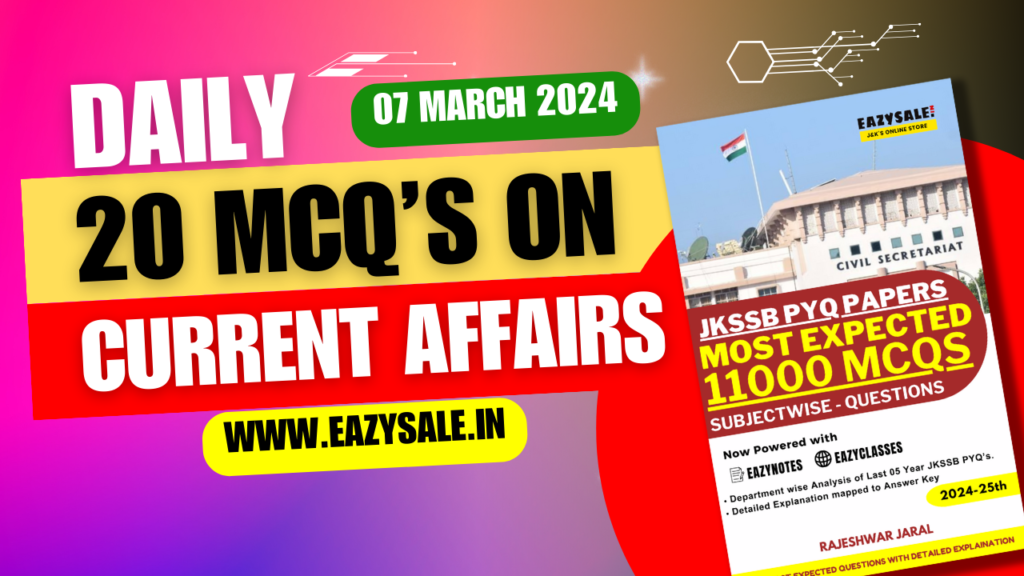 Daily Current Affairs 07 March 2024