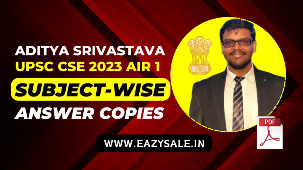 Download Aditya Srivastava UPSC CSE 2023 AIR 1 Answer Copies