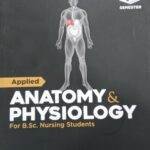 Lotus Applied Anatomy And Physiology For B.Sc Nursing Students By Prabhjot Kaur (Lotus Publication)