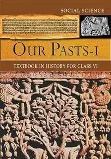 NCERT History Class 6th Book || Our Past - I