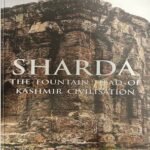 Sharda - The Fountain Head of Kashmir Civilisation Book
