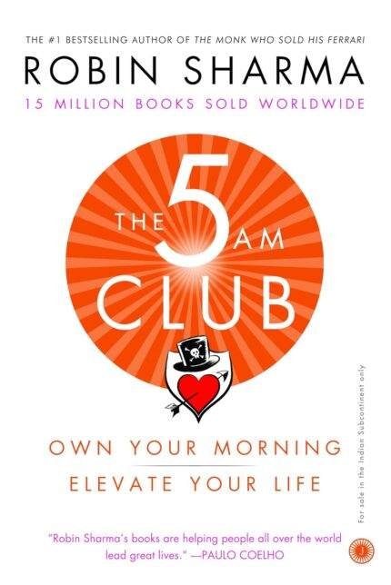 The 5 AM Club Own Your Morning by robin sharma