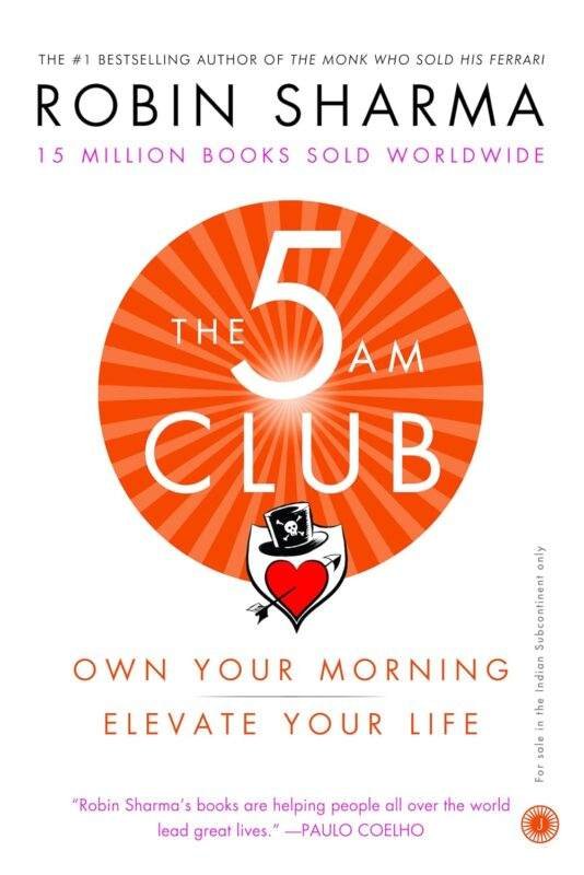 The 5 AM Club Own Your Morning by robin sharma