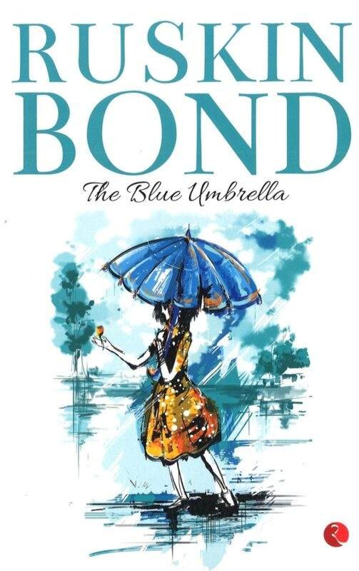 The Blue Umbrella by Ruskin Bond A tale of Innocence and Envy