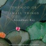 The God of Small Things by Arundhati Roy