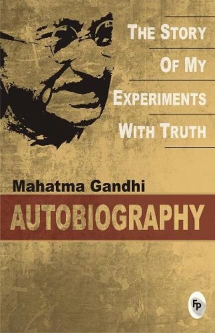 The Story of My Experiments With Truth book