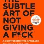 the subtle art of not giving a fuck