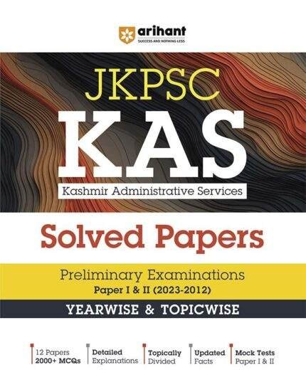 Arihant JKPSC Kashmir Administrative Services KAS Solved papers Prelims Paper 1 & 2 (2023-2012)