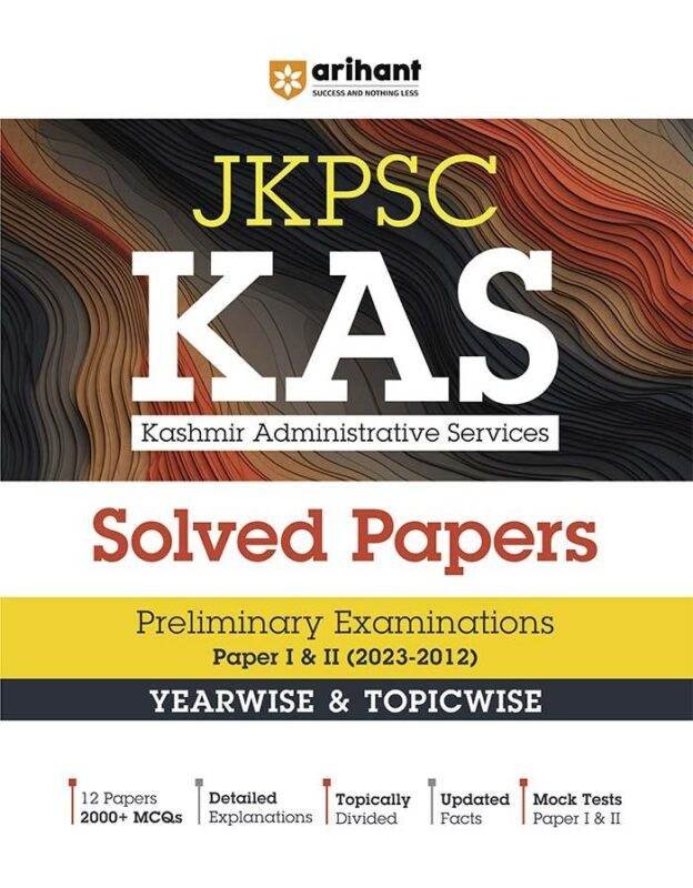 Arihant JKPSC Kashmir Administrative Services KAS Solved papers Prelims Paper 1 & 2 (2023-2012)