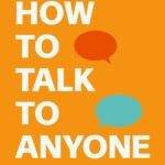 How to Talk to Anyone by Leil Lowndes