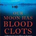 Our Moon Has Blood Clots by Rahul Pandita