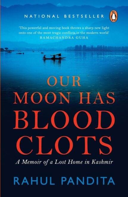 Our Moon Has Blood Clots by Rahul Pandita