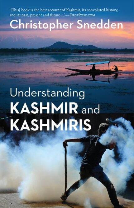 Understanding Kashmir and Kashmiris by Christopher Snedden
