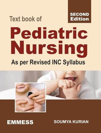 Text book of Pediatric Nursing As per Revised INC Syllabus By Soumya Kurian