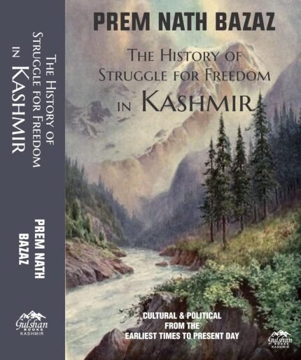 The History of the Struggle for Freedom in Kashmir by Prem Nath Bazaz | Kashmir Freedom Movement Book