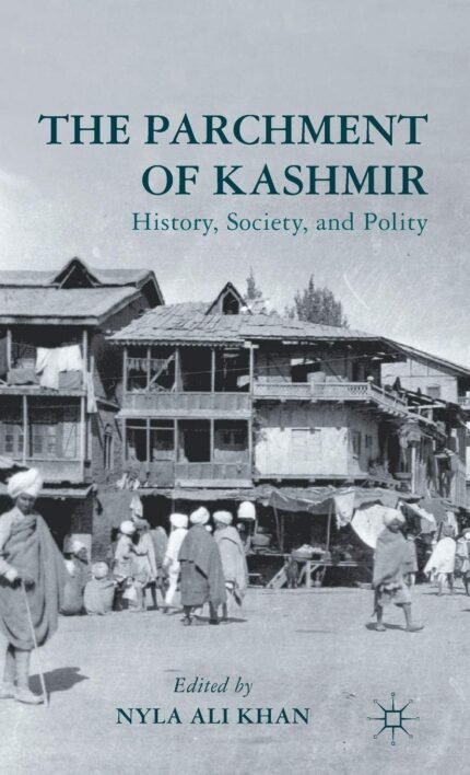 The Parchment of Kashmir edited by Nyla Ali Khan