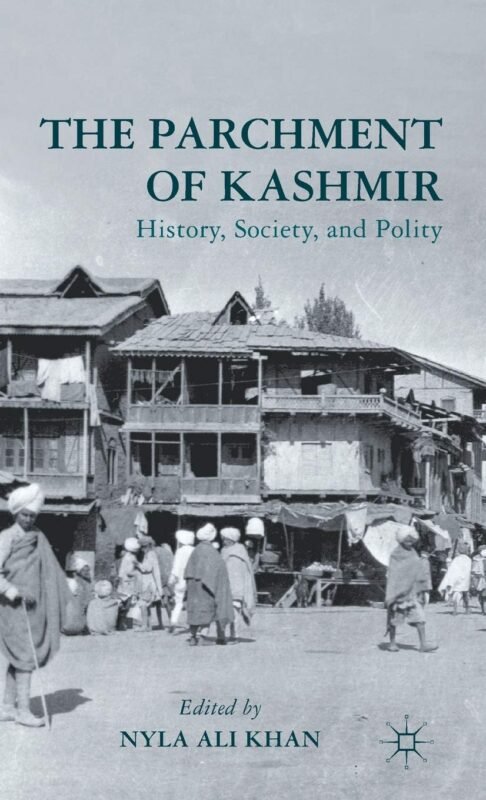 The Parchment of Kashmir edited by Nyla Ali Khan